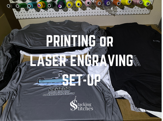 Printing and/or Laser Engraving - Setup Fee